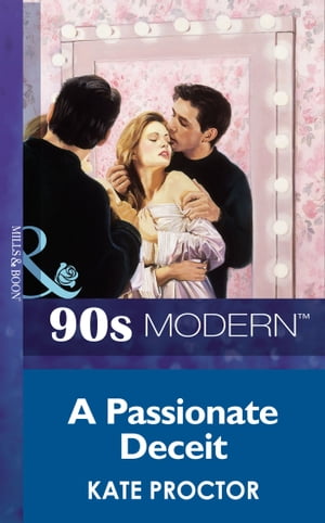 A Passionate Deceit (Mills & Boon Vintage 90s Modern)