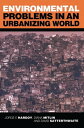 Environmental Problems in an Urbanizing World Finding Solutions in Cities in Afr...