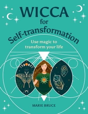 ŷKoboŻҽҥȥ㤨Wicca for Self-Transformation Use Magic to Transform Your LifeŻҽҡ[ Marie Bruce ]פβǤʤ150ߤˤʤޤ