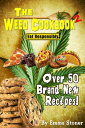 ŷKoboŻҽҥȥ㤨The Weed Cookbook 2 - Medical Marijuana Recipes, Cannabis Cooking Tips & Killer Brownies [HOLIDAY EDITION]Żҽҡ[ Emma Stoner ]פβǤʤ411ߤˤʤޤ