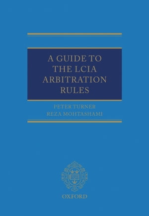 A Guide to the LCIA Arbitration Rules