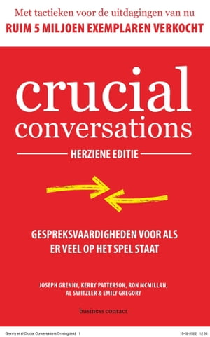 Crucial Conversations - herziene editie Gespreksvaardigheden voor wanneer er veel op het spel staat