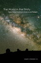 The World in the Trinity Open-Ended Systems in Science and Religion【電子書籍】[ A. Br...