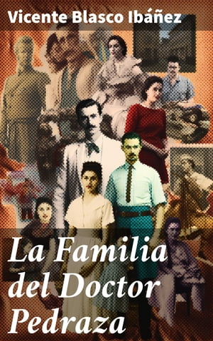 La Familia del Doctor Pedraza【電子書籍】[