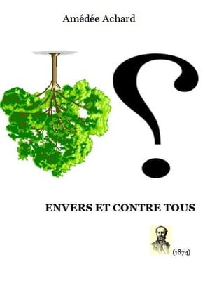 ENVERS ET CONTRE TOUS