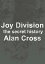 Joy Division the secret historyŻҽҡ[ Alan Cross ]