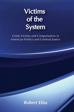 Victims of the System【電子書籍】 Robert Elias