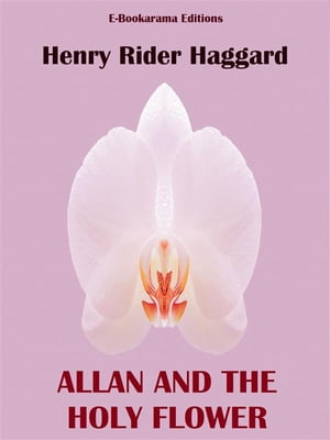 Allan and the Holy Flower【電子書籍】[ Hen