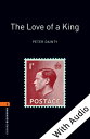 The Love of a King - With Audio Level 2 Oxford Bookworms Library【電子書籍】[ Peter Da...
