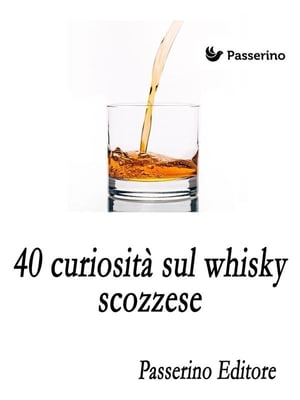 40 curiosità sul whisky scozzese