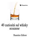 40 curiosit? sul whisky scozzese【電子書籍