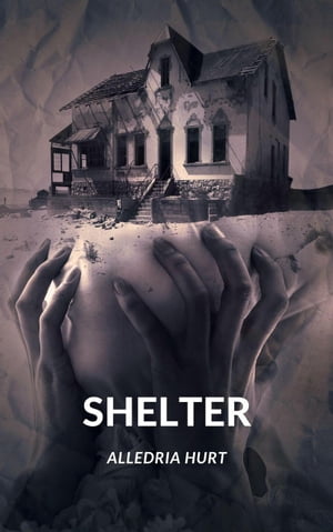 ShelterŻҽҡ[ Alledria Hurt ]