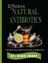 EFFECTIVE NATURAL ANTIBIOTICS The Best and Safest Natural Antibiotics【電子書籍】 Olajide Michael