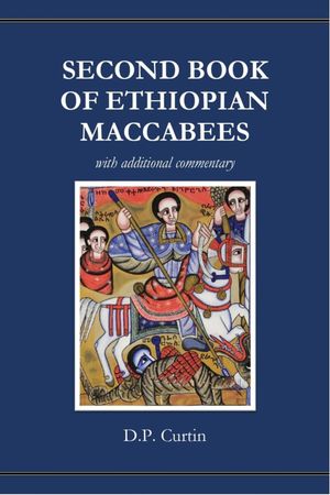 ŷKoboŻҽҥȥ㤨Second Book of Ethiopian Maccabees with additional commentaryŻҽҡۡפβǤʤ552ߤˤʤޤ
