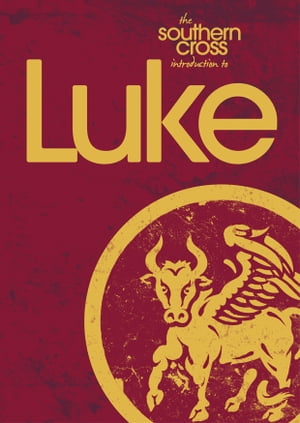 The Southern Cross introduction to Luke