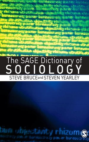 The SAGE Dictionary of Sociology【電子書籍】 Steven Yearley