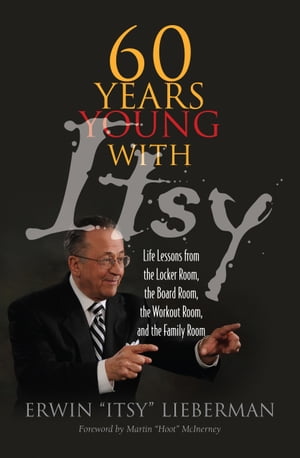 ŷKoboŻҽҥȥ㤨60 Years Young with Itsy Life Lessons from the Locker Room, the Board Room, the Workout Room, and thŻҽҡ[ Erwin Itsy Lieberman ]פβǤʤ1,301ߤˤʤޤ