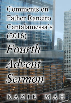 ŷKoboŻҽҥȥ㤨Comments on Father Reniero Cantalamessas (2016 Fourth Advent SermonŻҽҡ[ Razie Mah ]פβǤʤ156ߤˤʤޤ