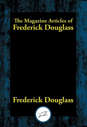 The Magazine Articles of Frederick Douglass