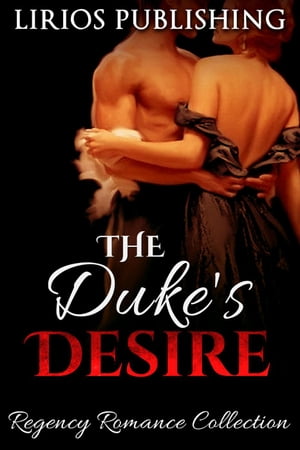 The Duke's Desire Collection【電子書籍】[ G.G. Lacoste ]