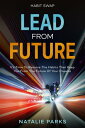 Habit Swap: Lead From Future It's Time To Remove The Habits That Keep You From T...