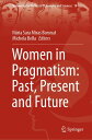 ŷKoboŻҽҥȥ㤨Women in Pragmatism: Past, Present and FutureŻҽҡۡפβǤʤ14,585ߤˤʤޤ