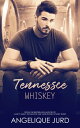 Tennessee Whiskey【電子書籍】[ Angelique J