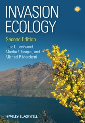 Invasion Ecology【電子書籍】 Julie L. Lockwood