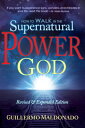 How to Walk In the Supernatural Power of God【電子書籍】[ Guillermo Maldonado ]