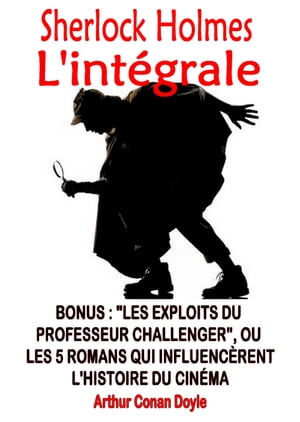 Sherlock Holmes l'int?grale【電子書籍】[ Collectif ]
