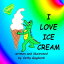 I Love Ice CreamŻҽҡ[ Cathy Gagliardi ]