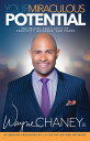Your Miraculous Potential Maximizing God's Gifts of Creativity, Guidance and Pow...