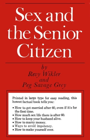 Sex and the Senior Citizen【電子書籍】[ Re