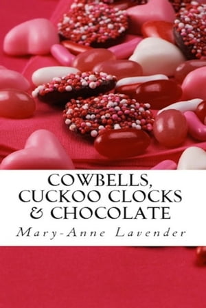 ŷKoboŻҽҥȥ㤨Cowbells, Cuckoo Clocks & ChocolateŻҽҡ[ Mary-Anne Lavender ]פβǤʤ111ߤˤʤޤ