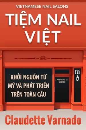 Tiem Nail Viet【電子書籍】[ Claudette Varnado ]