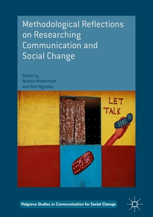 Methodological Reflections on Researching Communication and Social ChangeŻҽҡ