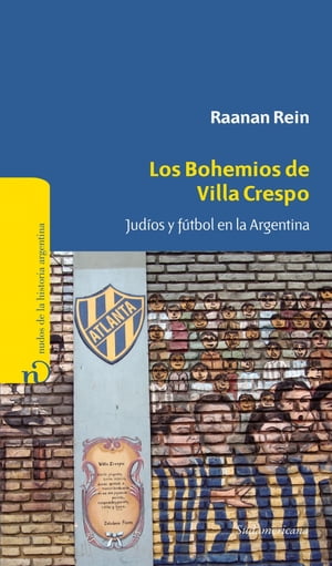 Los bohemios de Villa Crespo Jud?os y f?tbol en 