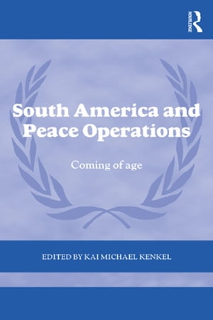 South America and Peace Operations