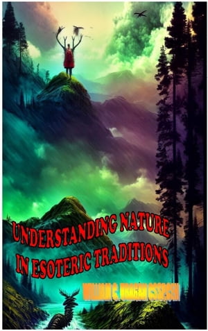 UNDERSTANDING NATURE IN ESOTERIC TRADITIONS SPELLS & ENCANTATIONS