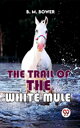 The Trail Of The White Mule【