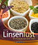 Linsenlust 45 Rezepte aus aller WeltŻҽҡ[ Petra Kolip ]