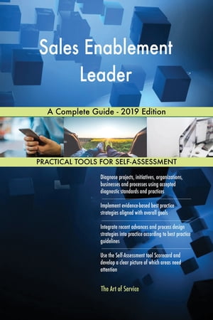 Sales Enablement Leader A Complete Guide - 2019 Edition【電子書籍】[ Gerardus Blokdyk ]