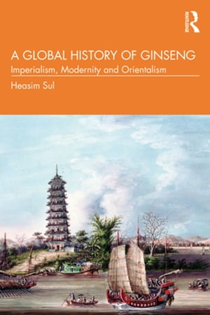 A Global History of Ginseng