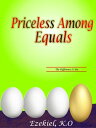 Priceless Among Equals The difference is you【電子書籍】[ KAYODE EZEKIEL OGUNDELE ]