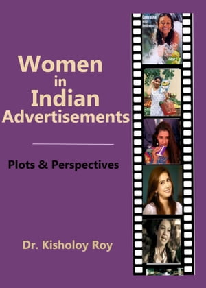 Women in Indian Advertisements: Plots & Perspectives