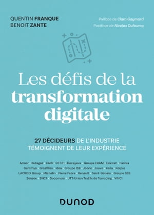 Les d?fis de la transformation digitale 27 d?cideurs de l'industrie t?moignent de leur exp?rience