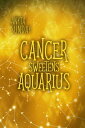 Cancer Sweetens Aquarius Signs of Love【電子書籍】[ Anyta Sunday ]