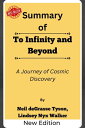 Summary Of To Infinity and Beyond A Journey of Cosmic Discovery by Neil deGrasse Tyson, Lindsey Nyx Walker【電子書籍】 Ideal Summary