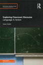 Exploring Classroom Discourse Language in Action【電子書籍】 Steve Walsh