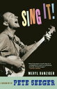 Sing It! A Biography of Pete Seeger